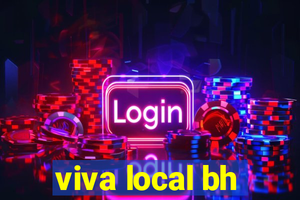 viva local bh