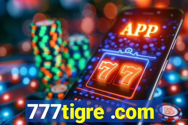 777tigre .com