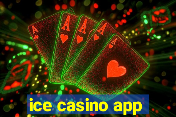 ice casino app