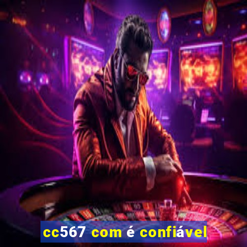 cc567 com é confiável