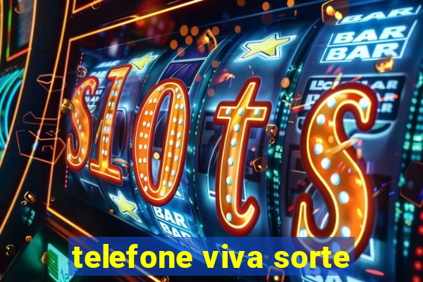 telefone viva sorte