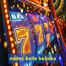 nudes belle belinha