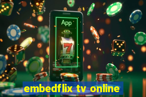 embedflix tv online