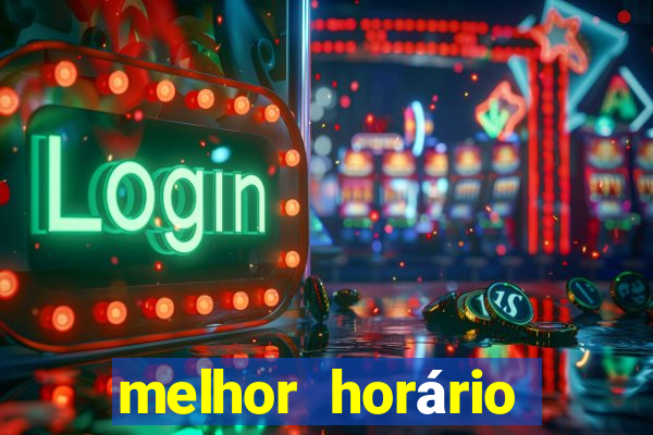 melhor horário para jogar fortune tiger de tarde