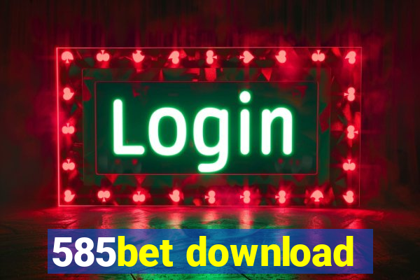 585bet download