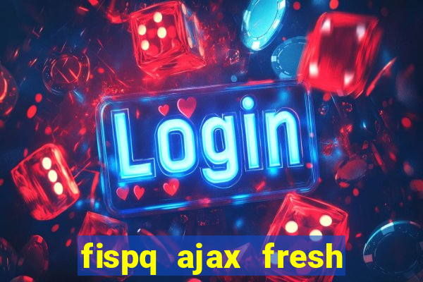 fispq ajax fresh limpeza profunda