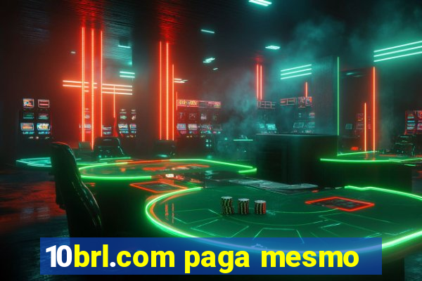 10brl.com paga mesmo