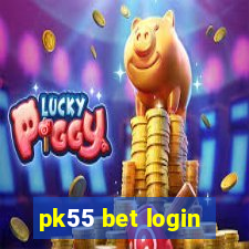 pk55 bet login