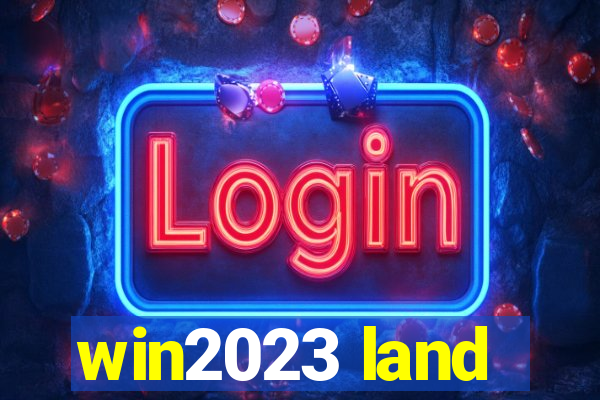 win2023 land