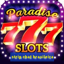 strip chat brasileira