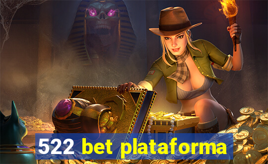 522 bet plataforma