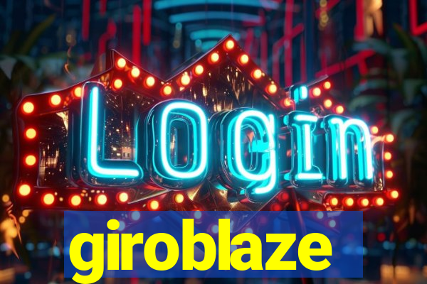 giroblaze