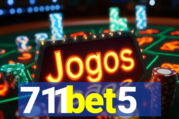 711bet5