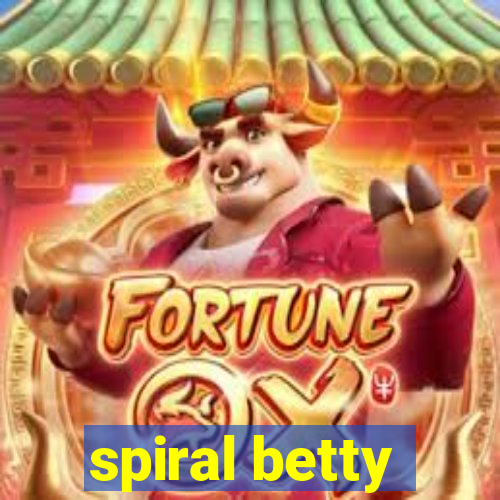 spiral betty