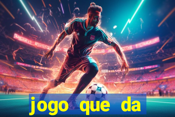 jogo que da dinheiro sem precisar depositar