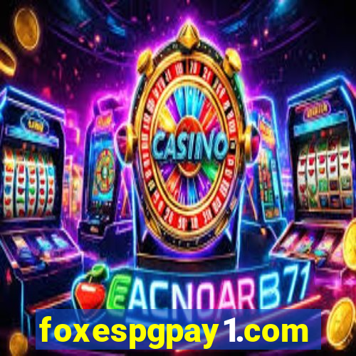 foxespgpay1.com