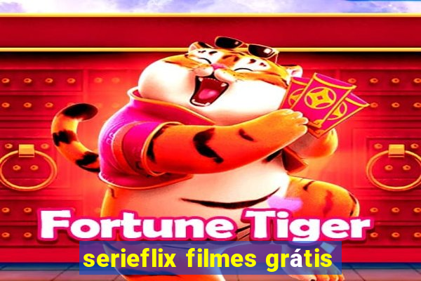 serieflix filmes grátis