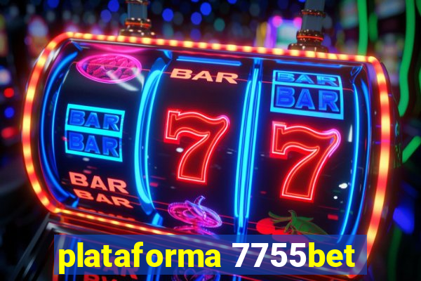 plataforma 7755bet