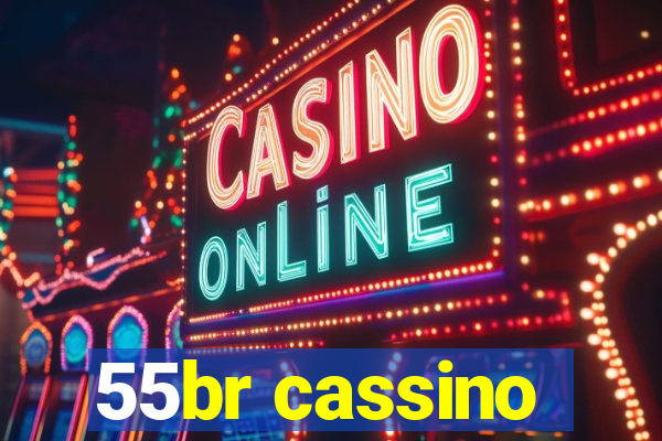 55br cassino