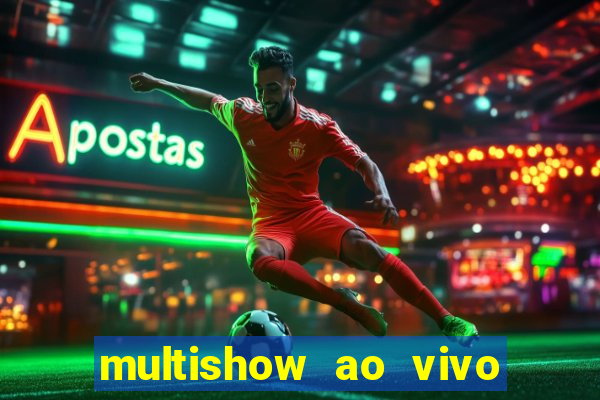 multishow ao vivo gratis online