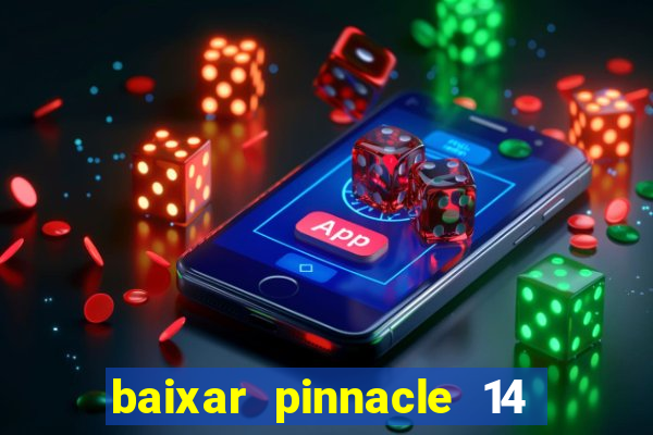 baixar pinnacle 14 via torrent