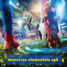 monstros elementais apk