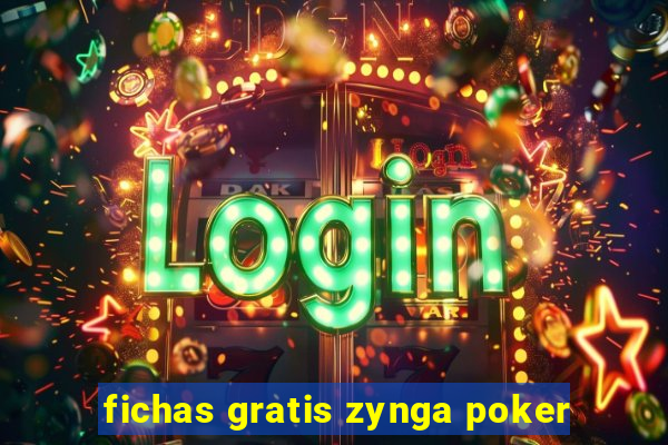 fichas gratis zynga poker