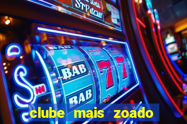 clube mais zoado do mundo