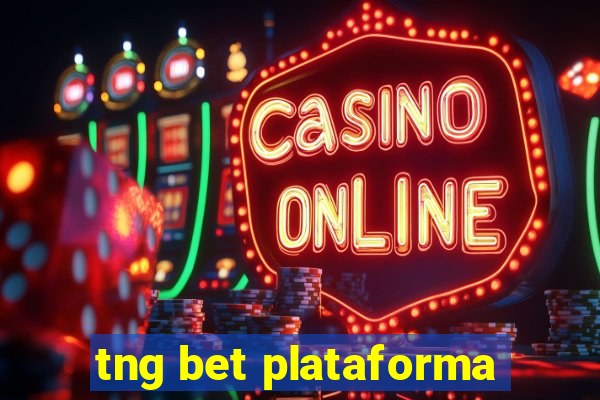 tng bet plataforma