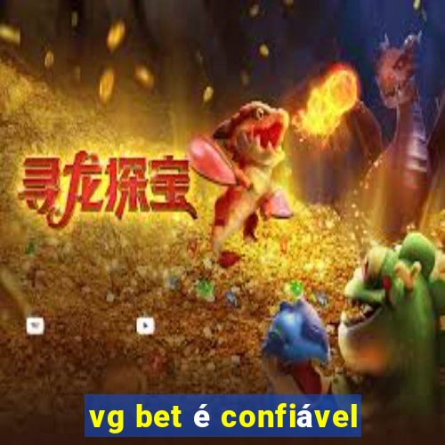 vg bet é confiável