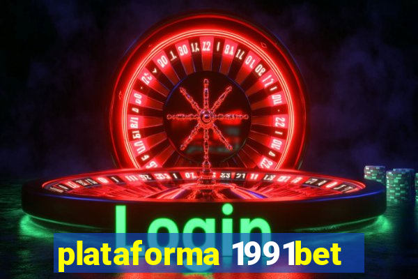 plataforma 1991bet