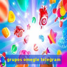 grupos omegle telegram