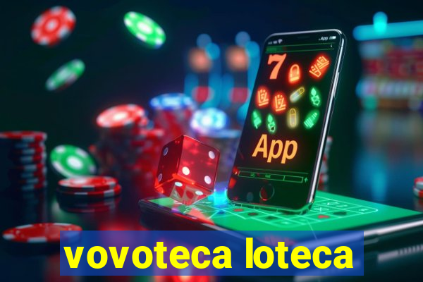 vovoteca loteca