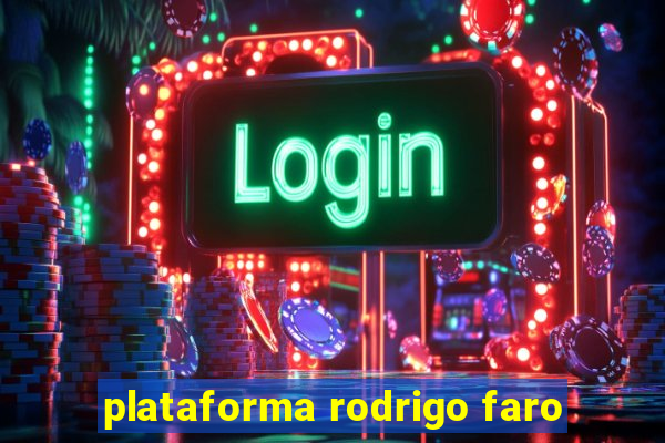 plataforma rodrigo faro