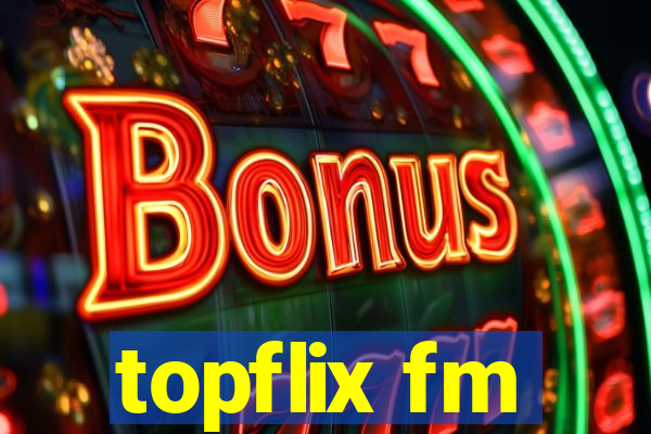 topflix fm