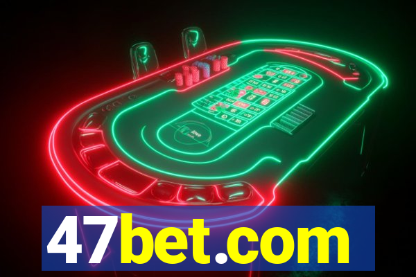 47bet.com