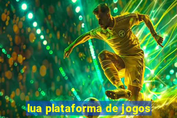 lua plataforma de jogos