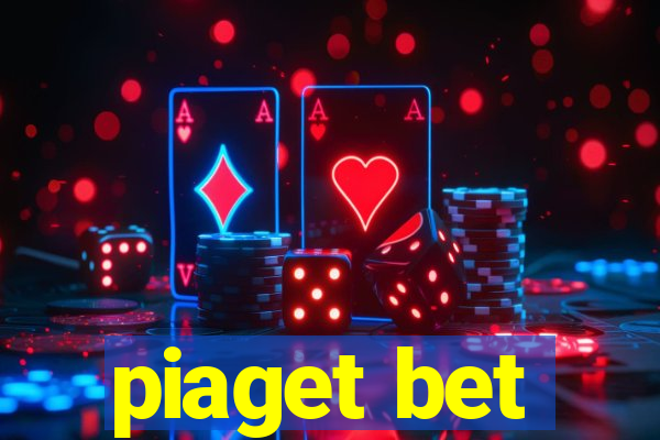 piaget bet