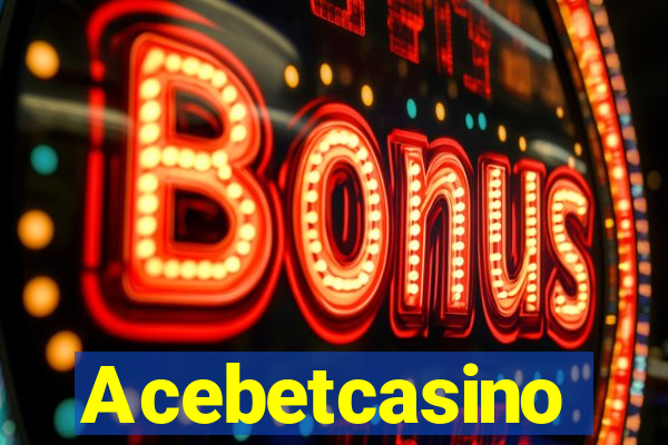 Acebetcasino