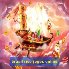 brasil rico jogos online