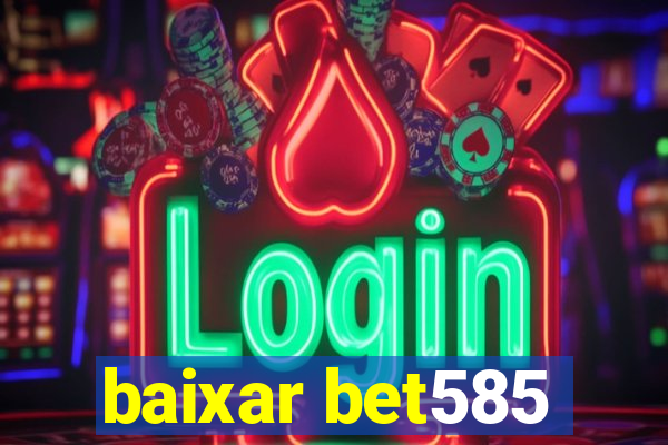 baixar bet585