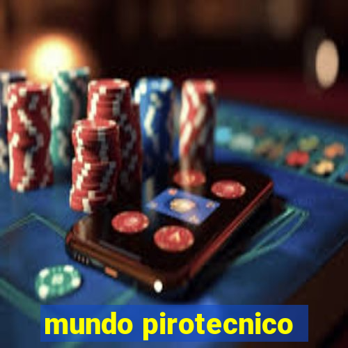 mundo pirotecnico