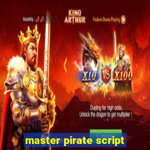 master pirate script