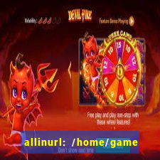 allinurl: /home/game  gamecategoryid=0