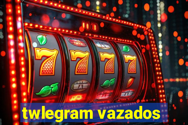 twlegram vazados