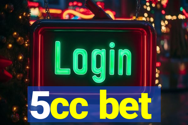 5cc bet