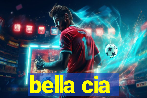 bella cia