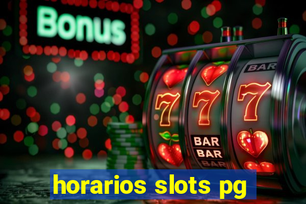 horarios slots pg