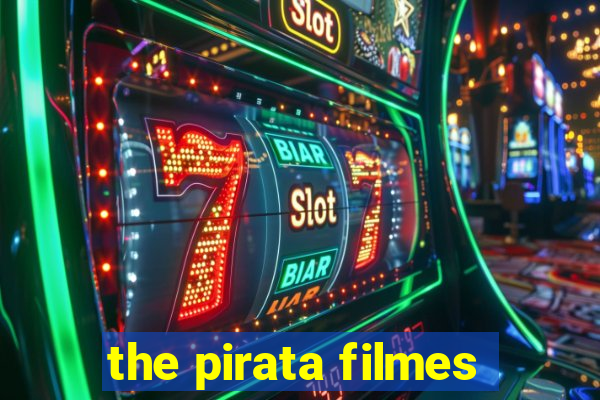 the pirata filmes