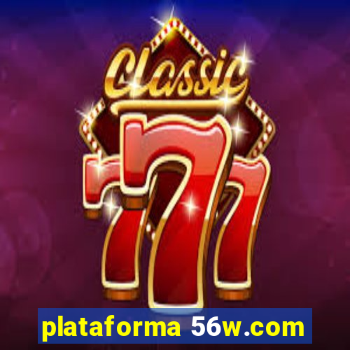 plataforma 56w.com